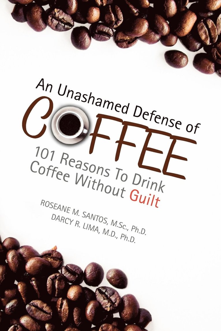 An Unashamed Defense of Coffee 1