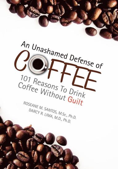 bokomslag An Unashamed Defense of Coffee