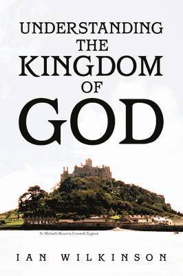 Understanding the Kingdom of God 1