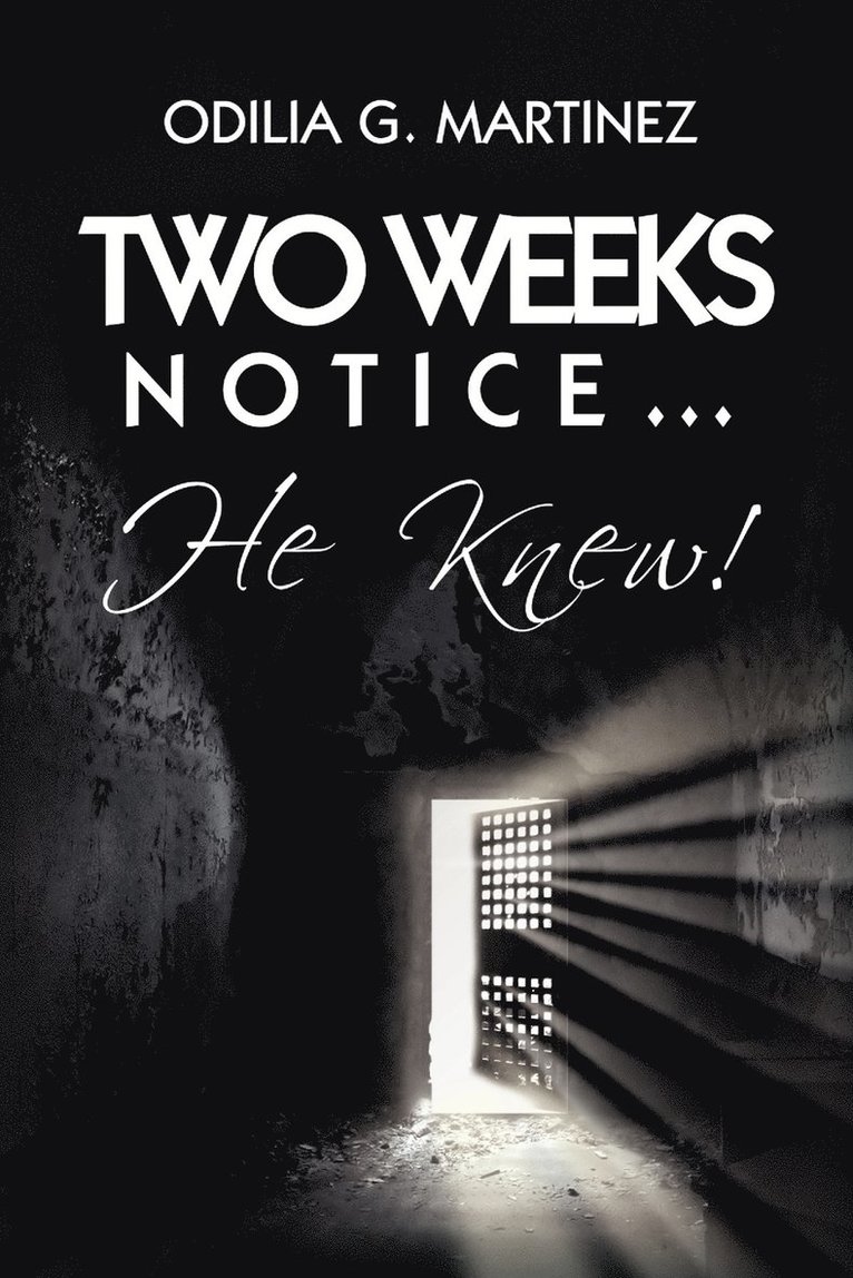 Odilia G Martinez, Odilia G. Martinez - Two Weeks Notice., Häftad