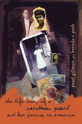 Gillma Pearl Gillman and Brenda V Peek, Pearl Gillman and Brenda V Peek - Life Story of a Caribbean Pearl and Her Journey to America, Häftad