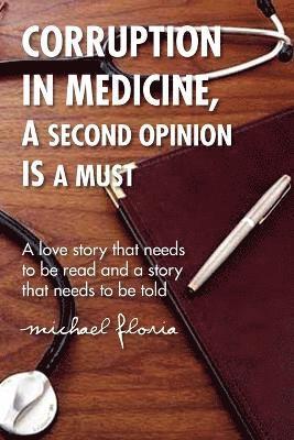 Corruption in Medicine, a Second Opinion Is a Must 1