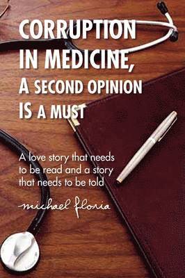 Corruption in Medicine, a Second Opinion Is a Must 1