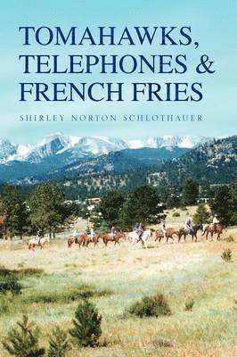 Tomahawks, Telephones & French Fries 1