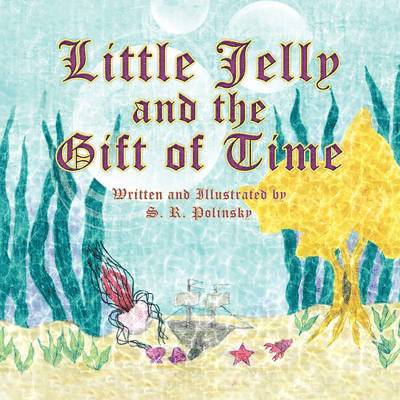 Little Jelly and the Gift of Time 1