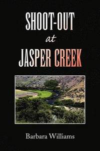 bokomslag Shoot-Out at Jasper Creek