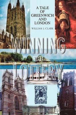 William J Clark, William J. Clark - Winning the Lottery, Häftad