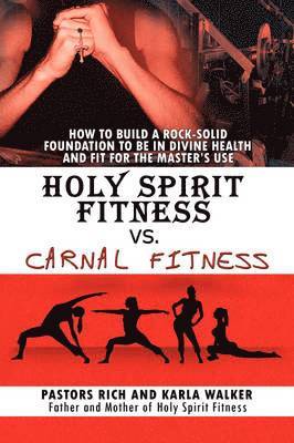 bokomslag Holy Spirit Fitness vs. Carnal Fitness