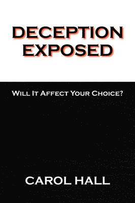 Carol Hall - Deception Exposed, Häftad