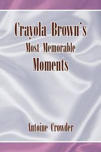 bokomslag Crayola Brown's Most Memorable Moments