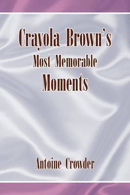 Crayola Brown's Most Memorable Moments 1