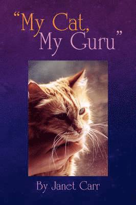 Janet Carr - My Cat, My Guru, Häftad