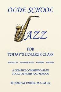 bokomslag Olde School Jazz for Today's College Class