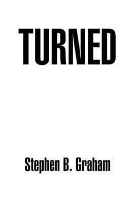 Stephen B Graham, Stephen B. Graham - Turned, Häftad