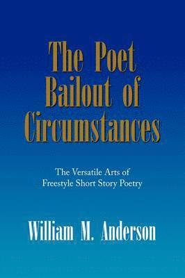 William M Anderson, William M. Anderson - Poet Bailout of Circumstances, Häftad