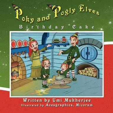 bokomslag Poky and Pogly Elves Birthday Cake