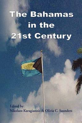Nikolaos Karagiannis, Olivia C Saunders, Olivia C. Saunders - Bahamas in the 21st Century, Häftad