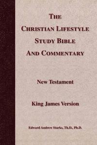 bokomslag The Christian Lifestyle Study Bible and Commentary