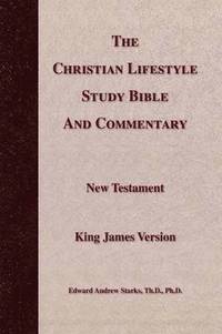 bokomslag The Christian Lifestyle Study Bible and Commentary