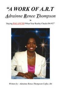 bokomslag A Work of A.R.T. Adrainne Renee Thompson