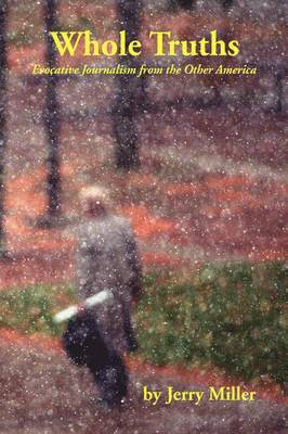 Jerry Miller - Whole Truths, Inbunden