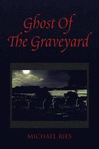 bokomslag Ghost of the Graveyard