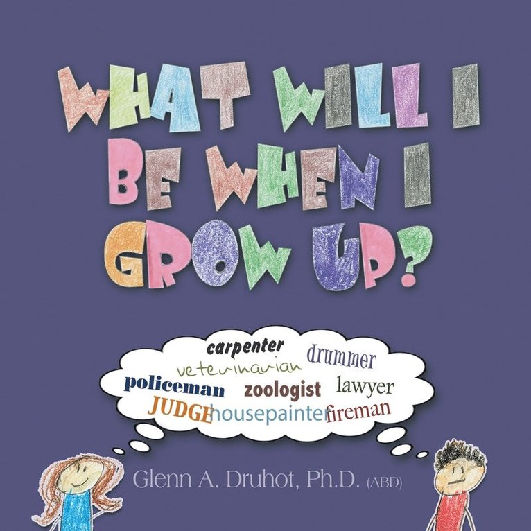 What Will I Be When I Grow Up? 1