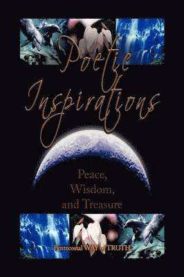 Pentecostal Way of Truth, Pentecostal WAY OF TRUTH - Poetic Inspirations, Häftad