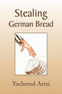 bokomslag Stealing German Bread