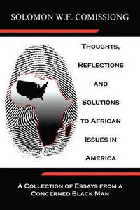 bokomslag Thoughts, Reflections and Solutions to African Issues in America