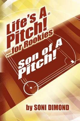 Life's a Pitch! ...for Rookies 1