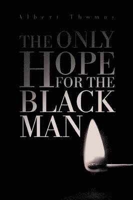 bokomslag Only Hope for the Black Man