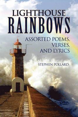 Stephen Pollard - Lighthouse Rainbows, Häftad