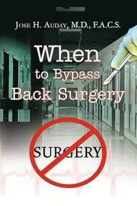 bokomslag When to Bypass Back Surgery