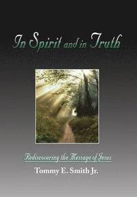bokomslag In Spirit and in Truth