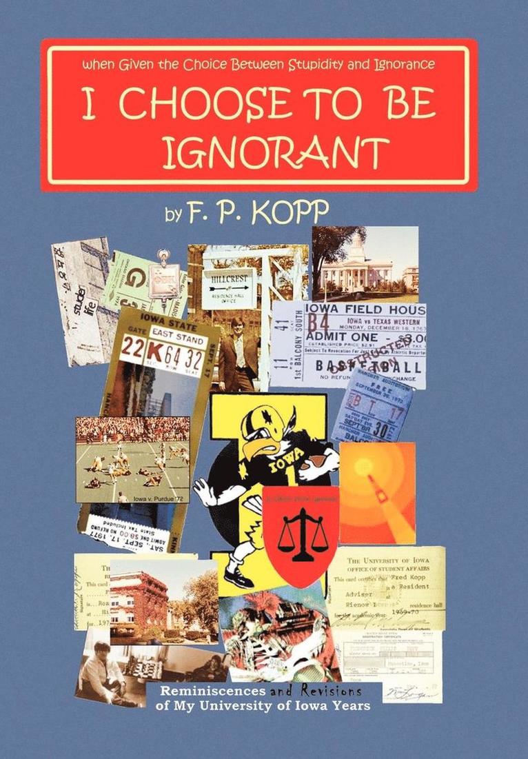 I Choose to Be Ignorant