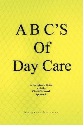 Margaret Martone - B C's of Day Care, Häftad