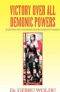 bokomslag Victory Over All Demonic Powers