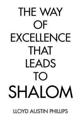 bokomslag The Way of Excellence That Leads to Shalom