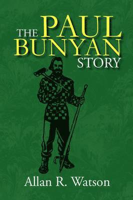 bokomslag Paul Bunyan Story