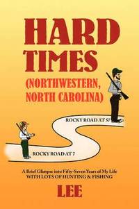 bokomslag Hard Times (Northwestern, North Carolina)