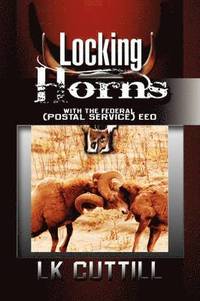 bokomslag Locking Horns with the Federal (Postal Service) Eeo
