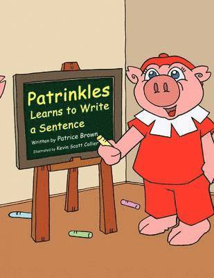 Patrinkles Learns to Write a Sentence 1
