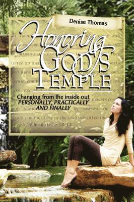 Denise Thomas - Honoring God's Temple, Inbunden