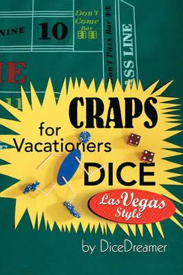 Craps for Vacationers Dice Las Vegas Style 1