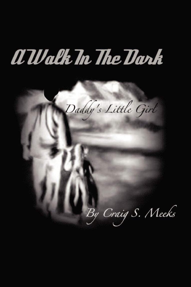 Walk in the Dark 1