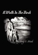 Walk in the Dark 1