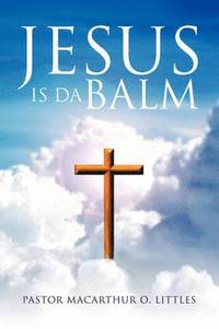 bokomslag Jesus Is Da Balm