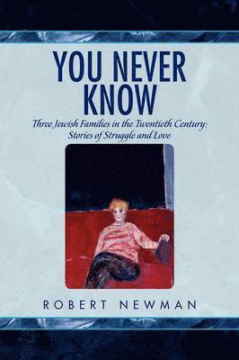 Robert Newman - You Never Know, Häftad