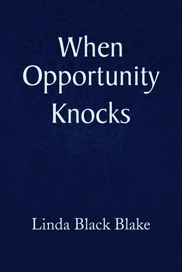 When Opportunity Knocks 1